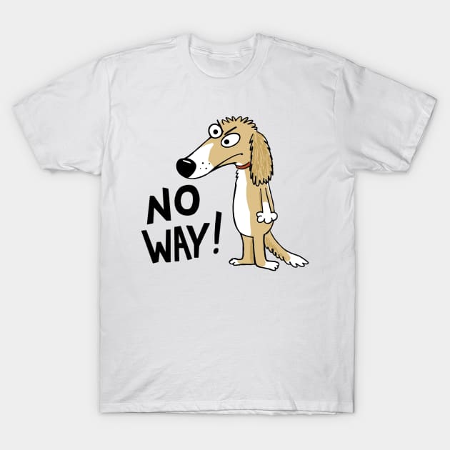 No Way Dog T-Shirt by Coffee Squirrel